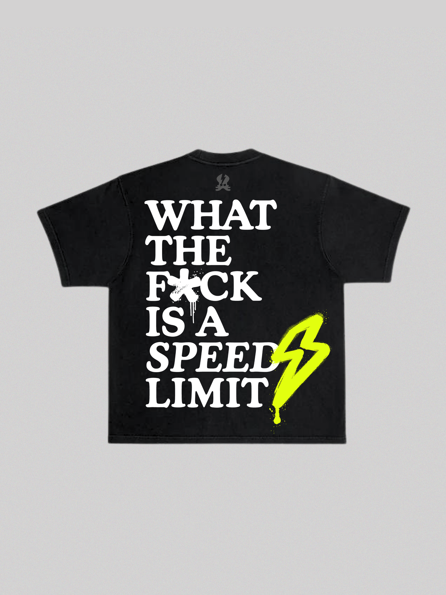 WHAT THE F*CK IS A SPEED LIMIT SHIRT