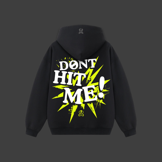 DONT HIT ME HOODIE