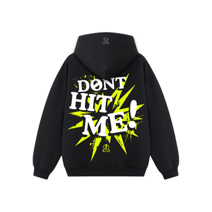 DONT HIT ME HOODIE