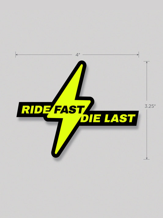 RIDE FAST DIE LAST STICKER