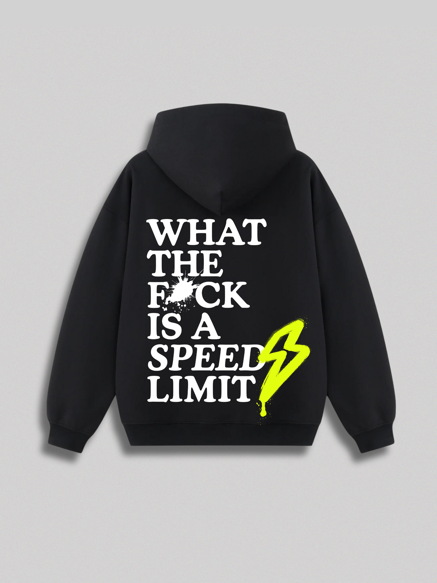 WHAT THE F*CK IS A SPEED LIMIT PREMIUM HOODIE